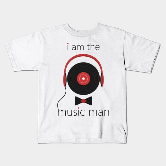 The Music Man Kids T-Shirt by edycibrian